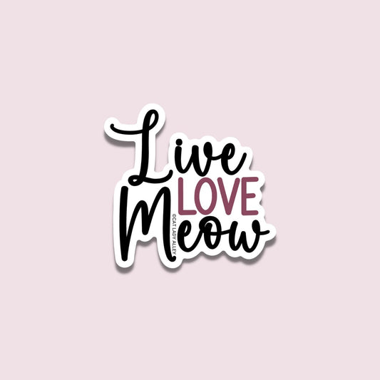 Live Love Meow Sticker